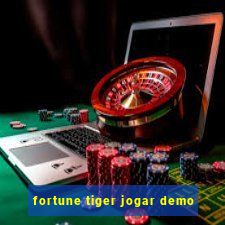 fortune tiger jogar demo